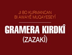 JI BO KURMANCAN GRAMERA KIRDKÎ (ZAZAKÎ)