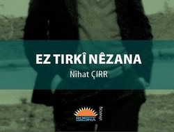 Kirdkî de yewna kitab: “Ez Tirkî Nêzana”