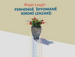 Ferhengê Îdyomanê Kirdkî (Zazakî) Vejîya