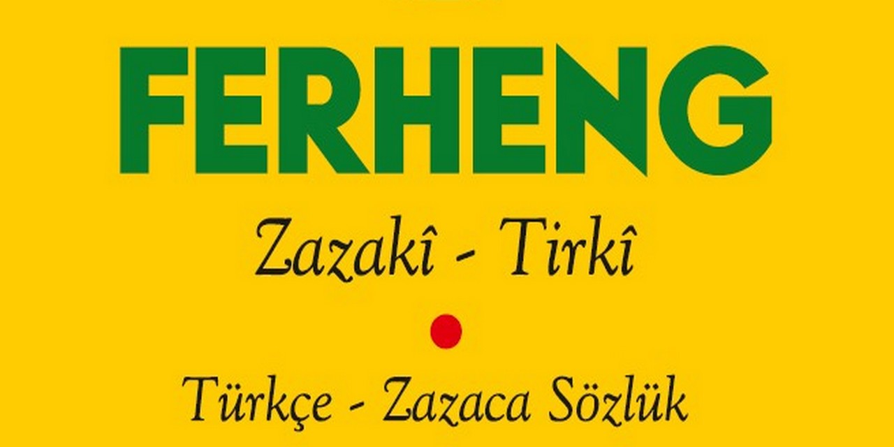 Ferhengê Zazakî - Tirkî & Türkçe – Zazaca Sözlük Vejîya